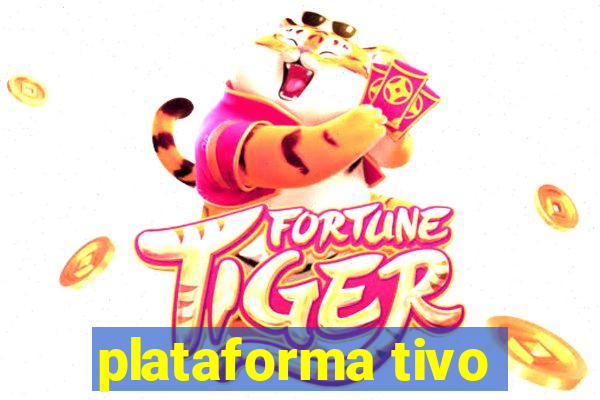 plataforma tivo